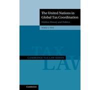 Nikki J. Teo The United Nations in Global Tax Coordination (Copertina rigida)