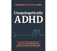 Nikki Kinzer Pete D. Wright Unapologetically ADHD (Tascabile)