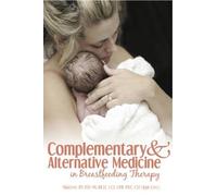 Nikki Lee Complementary and Alternative Medicine in Breastfeeding Th (Tascabile)