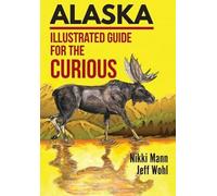 Nikki Mann Jeff Wohl Alaska (Copertina rigida)