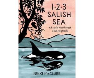 Nikki McClure 1, 2, 3 Salish Sea (Copertina rigida)