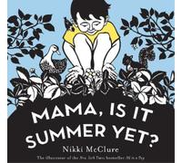 Nikki McClure Mama, Is It Summer Yet? (Libro di cartone)