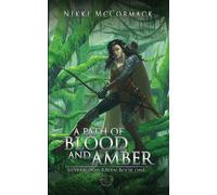 Nikki McCormack A Path of Blood and Amber (Tascabile) Silverblood Rave