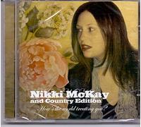 Nikki McKay & Country Edition - How's the World Treating You