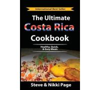 Nikki Page Steve Page The Ultimate Costa Rica Cookbook (Tascabile)