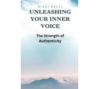 Nikki Patel Unleashing Your Inner Voice (Tascabile)