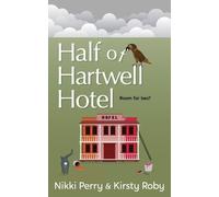 Nikki Perry Kirsty Roby Half of Hartwell Hotel (Tascabile)