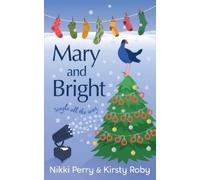 Nikki Perry Kirsty Roby Mary and Bright (Tascabile)