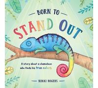 Nikki Rogers Born To Stand Out (Tascabile) Created to Be