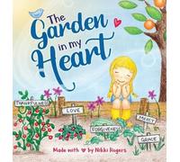 Nikki Rogers The Garden In My Heart (Copertina rigida)