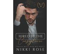 Nikki Rose Hired by the Consigliere (Tascabile) Venturi Mafia: Made Men
