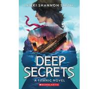 Nikki Shannon Smith Deep Secrets (a Titanic Novel) (Tascabile)
