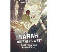 Nikki Shannon Smith Sarah Journeys West (Copertina rigida) Girls Survive