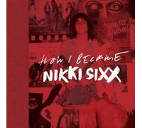 Nikki Sixx First 21 (Copertina rigida)
