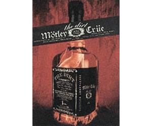 Nikki Sixx Vince Neil Mick Mars Tommy Lee The Dirt (Tascabile)