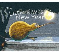 Nikki Slade Robinson The Little Kiwi's New Year (Copertina rigida)