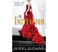 Nikki Sloane The Initiation (Tascabile) Filthy Rich Americans