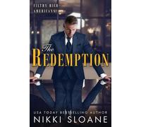 Nikki Sloane The Redemption (Tascabile) Filthy Rich Americans