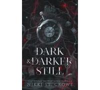 Nikki St Crowe Dark & Darker Still (Tascabile)