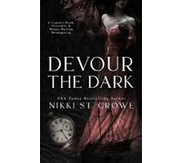Devour the Dark: A Captain Hook, Crocodile, and Wendy Darling Reimagining: 2