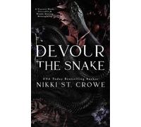Nikki St Crowe Devour the Snake (Tascabile) Devourer