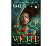 Nikki St. Crowe West of Wicked (Copertina rigida) Great and Terrible Land