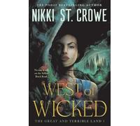 Nikki St Crowe West of Wicked (Tascabile) Great and Terrible Land