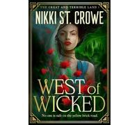Nikki St. Crowe West of Wicked (Tascabile) Great and Terrible Land