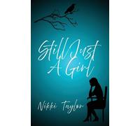 Nikki Taylor Still Just A Girl (Tascabile)