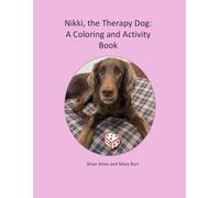Nikki, the Therapy Dog: A Coloring and Activity Book