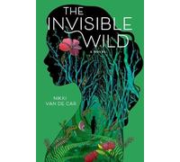 Nikki Van De Car The Invisible Wild (Copertina rigida)