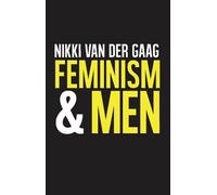 Nikki van der Gaag Feminism and Men (Tascabile)