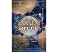 Nikki Wardwell Sleath Stephanie Woodfield Dream Sorcery (Tascabile)