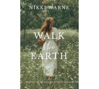 Nikki Warne Walk the Earth (Tascabile)