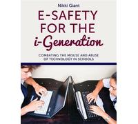 Nikki Watson E-Safety for the i-Generation (Tascabile)