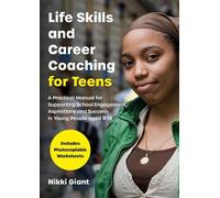 Nikki Watson Life Skills and Career Coaching for Teens (Tascabile)