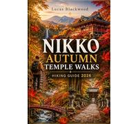 NIKKO AUTUMN TEMPLE WALKS HIKING GUIDE 2026