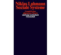 Niklas Luhmann Soziale Systeme: Grundriß einer allgemeinen Theorie ( (Tascabile)