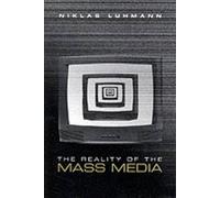 Niklas Luhmann The Reality of the Mass Media (Tascabile)