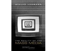 Niklas Luhmann The Reality of the Mass Media (Tascabile)