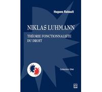 Niklas Luhmann. Théorie fonctionnaliste du droit