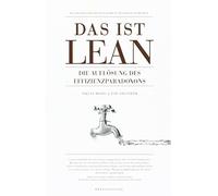 Niklas Modig Pä Ahlström Das ist Lean: Die Auflösung des Effizienzparadoxes