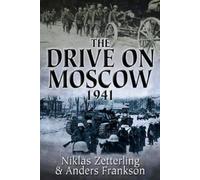 Niklas Zetterling Anders Frankson The Drive on Moscow, 1941 (Copertina rigida)