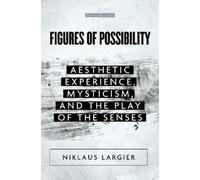Niklaus Largier Figures of Possibility (Tascabile)