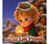 NIKO and the Lost Presents.: A childrens book for ages 6-8. (Tiny Titans World)