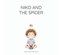 Niko and the Spider: A Warm Story About Small Things That Matter