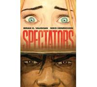 Niko Henrichon Brian K. Vaughan Spectators (Copertina rigida)