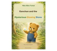 Niko Niko Forest: Ganchan and the Mysterious Glowing Stone