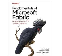 Nikola ILIC Ben Weissman Fundamentals of Microsoft Fabric (Tascabile)