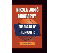 Nikola Jokić Biography: The Engine of the Nuggets